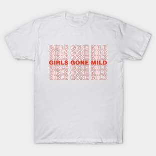 Girls Gone Mild T-Shirt